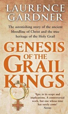 Genesis Of The Grail Kings av Laurence Gardner