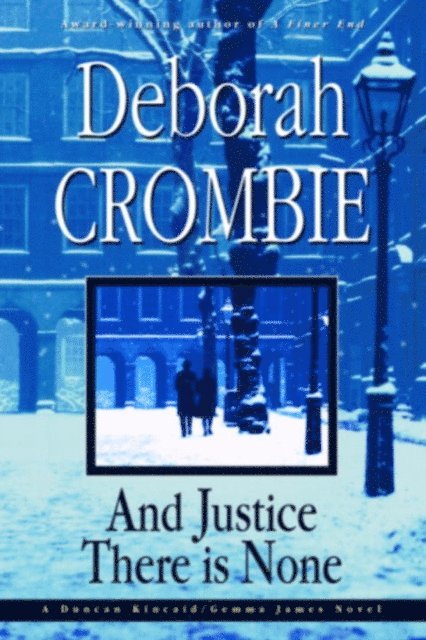 Deborah Crombie - And Justice There Is None, E-bok