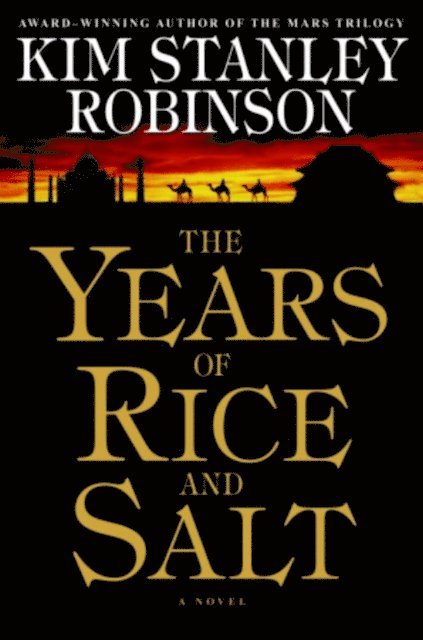 Kim Stanley Robinson - Years of Rice and Salt, E-bok