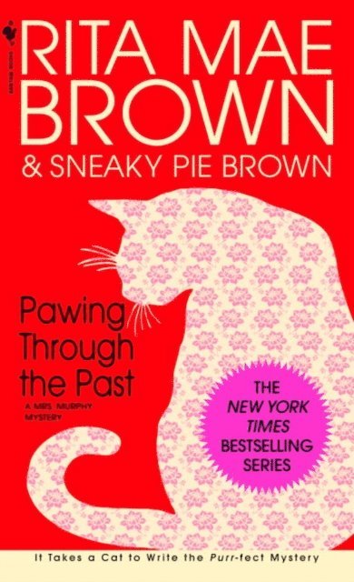 Rita Mae Brown - Pawing Through the Past, E-bok
