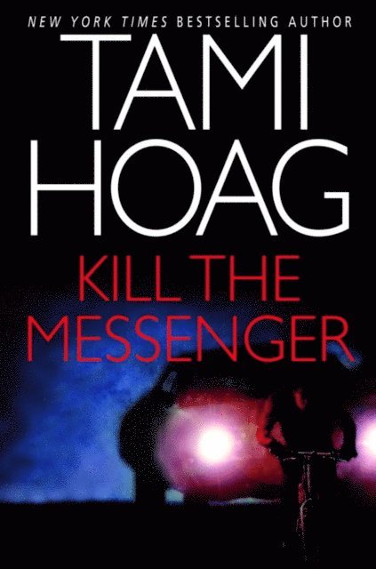 Tami Hoag - Kill the Messenger, E-bok