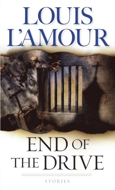 Louis L'Amour - End of the Drive, E-bok