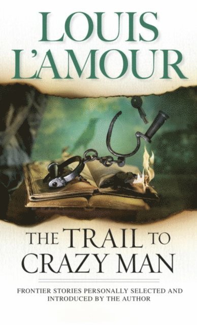 Louis L'Amour - Trail to Crazy Man, E-bok