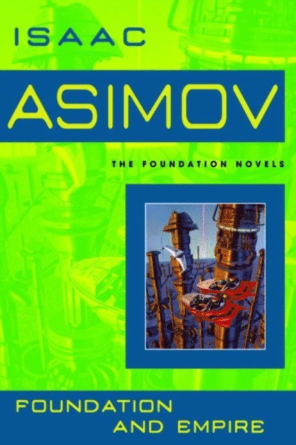 Isaac Asimov - Foundation and Empire, E-bok