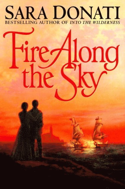 Sara Donati - Fire Along the Sky, E-bok