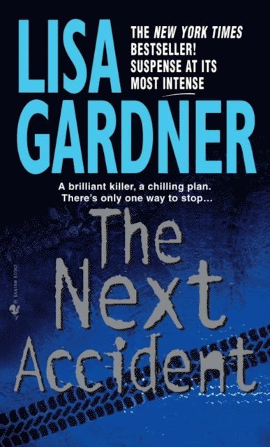 Lisa Gardner - Next Accident, E-bok