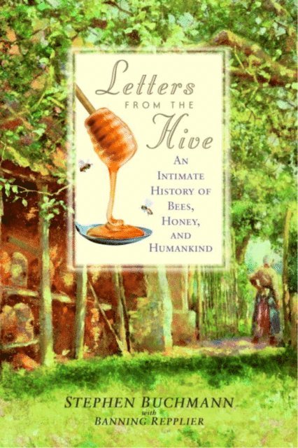 Banning Repplier, Stephen Buchmann - Letters from the Hive, E-bok