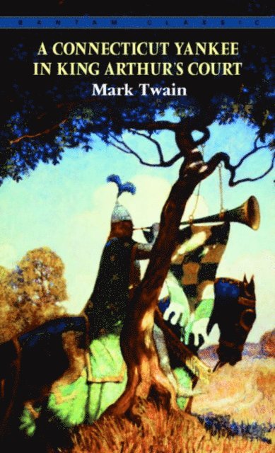 Mark Twain - Connecticut Yankee in King Arthur's Court, E-bok