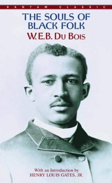 W.E.B. Du Bois - Souls of Black Folk, E-bok