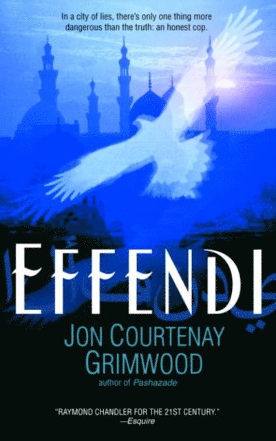Jon Courtenay Grimwood - Effendi, E-bok