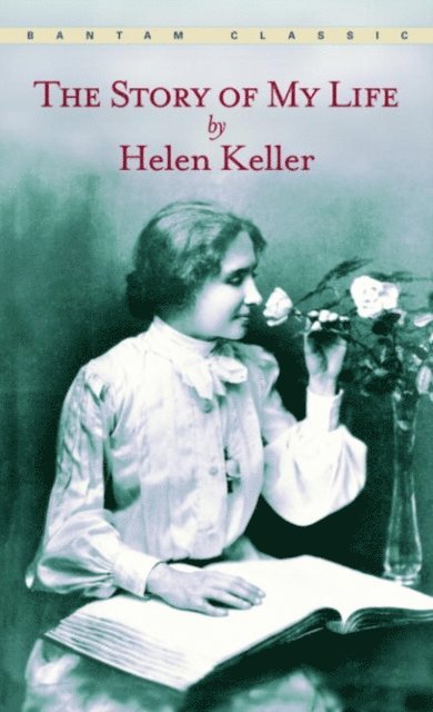 Helen Keller - Story of My Life, E-bok