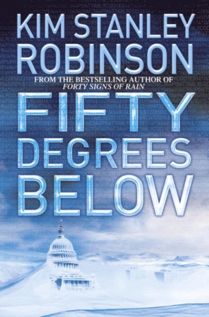 Kim Stanley Robinson - Fifty Degrees Below, E-bok