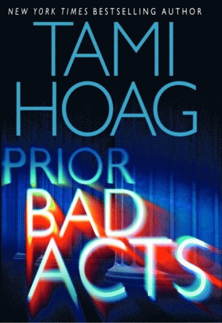 Tami Hoag - Prior Bad Acts, E-bok