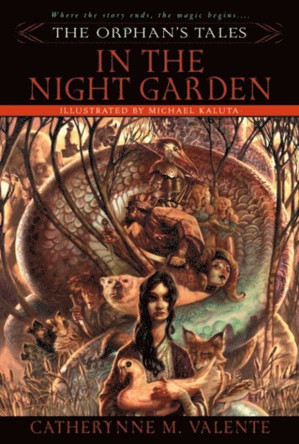 Catherynne Valente - Orphan's Tales: In the Night Garden, E-bok