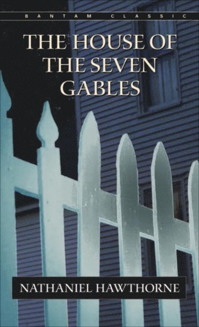 Nathaniel Hawthorne - House of the Seven Gables, E-bok