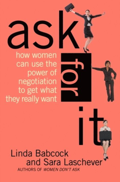 Sara Laschever, Linda Babcock - Ask For It, E-bok
