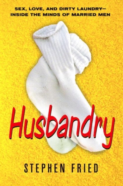 Stephen Fried - Husbandry, E-bok