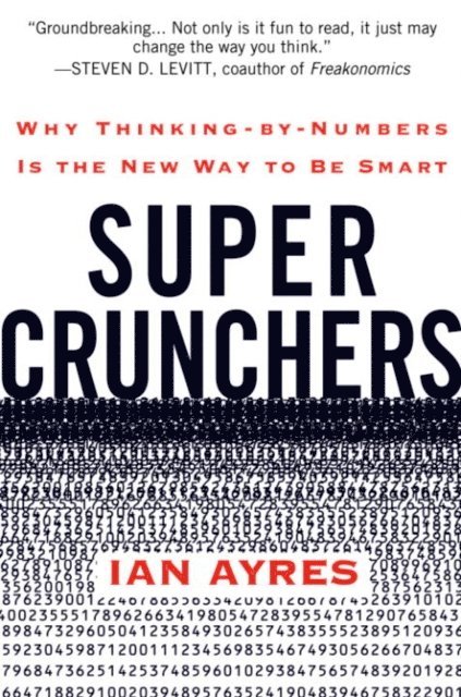 Ian Ayres - Super Crunchers, E-bok