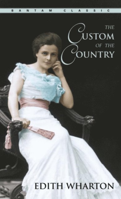 Edith Wharton - Custom of the Country, E-bok