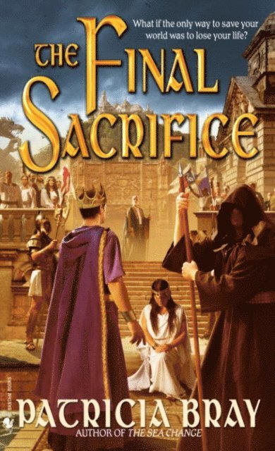 Patricia Bray - Final Sacrifice, E-bok