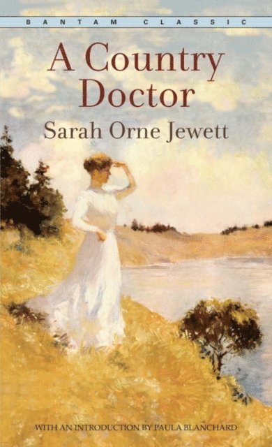 Sarah Orne Jewett - Country Doctor, E-bok