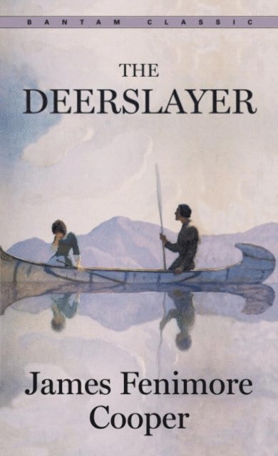 James Fenimore Cooper - Deerslayer, E-bok