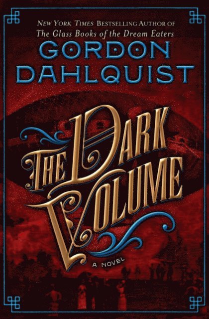Gordon Dahlquist - Dark Volume, E-bok