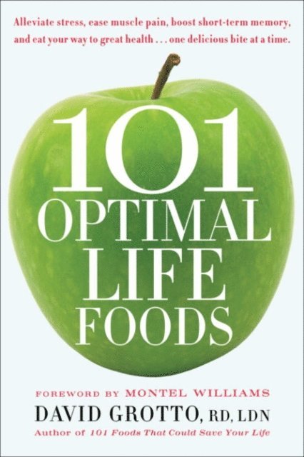 David Grotto - 101 Optimal Life Foods, E-bok
