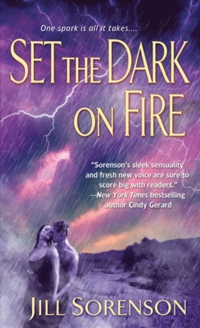 Jill Sorenson - Set the Dark on Fire, E-bok