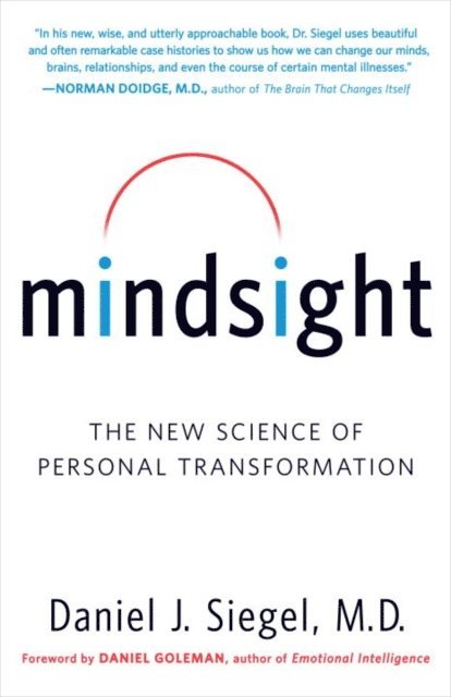 MD Daniel J. Siegel - Mindsight, E-bok