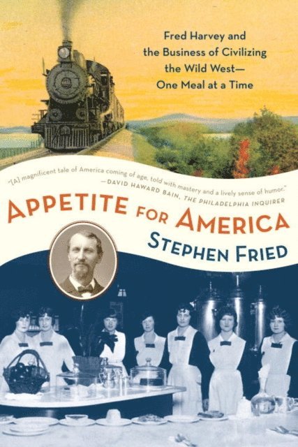 Stephen Fried - Appetite for America, E-bok
