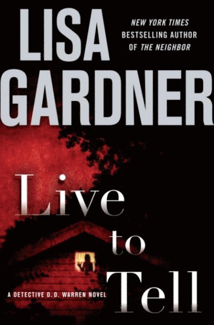 Lisa Gardner - Live to Tell, E-bok