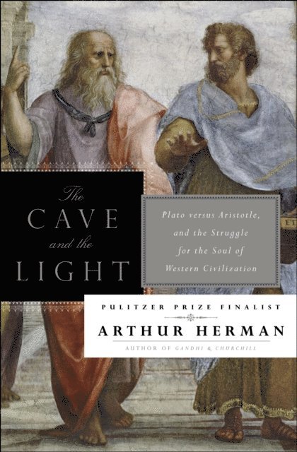 Arthur Herman - Cave and the Light, E-bok