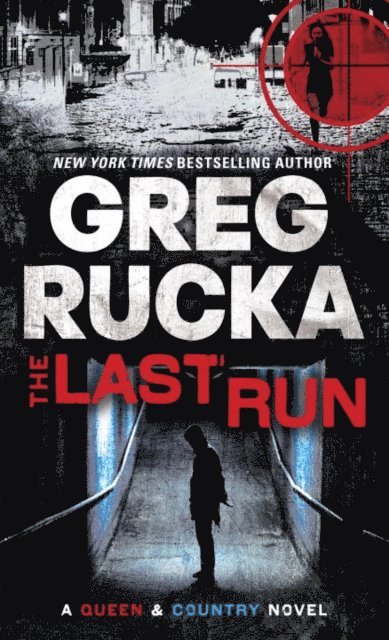 Greg Rucka - Last Run, E-bok
