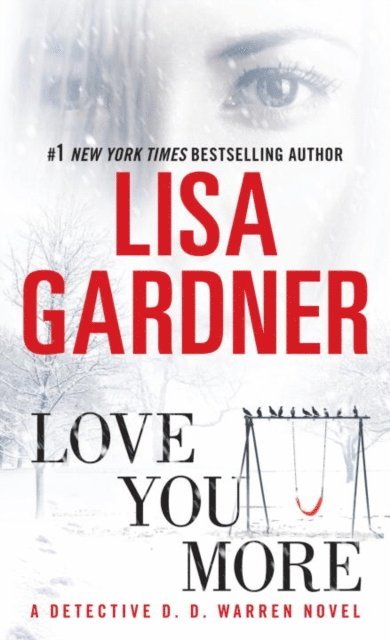 Lisa Gardner - Love You More, E-bok