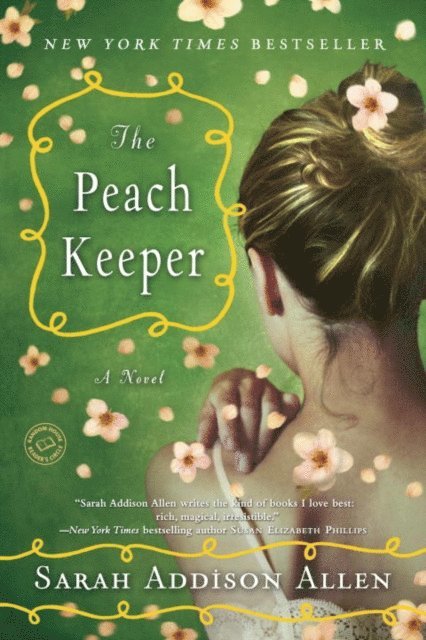 Sarah Addison Allen - Peach Keeper, E-bok