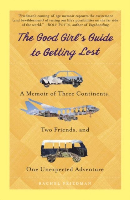 Rachel Friedman - Good Girl's Guide to Getting Lost, E-bok. Tillgänglighet: Lägg i varukorg