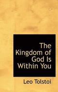 The Kingdom of God Is Within You