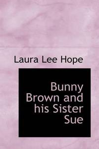 Bunny Brown and his Sister Sue
