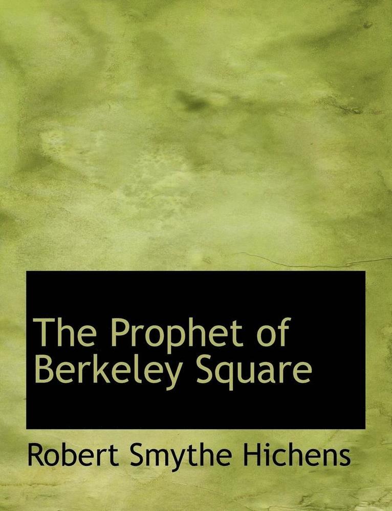 The Prophet of Berkeley Square