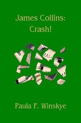 Paula F. Winskye - James Collins: Crash!, Häftad