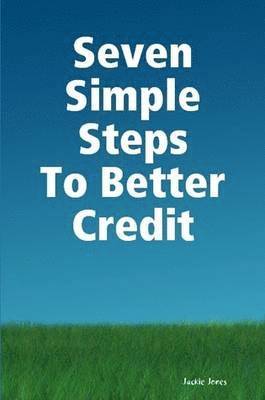 Jackie Jones - Seven Simple Steps To Better Credit, Häftad