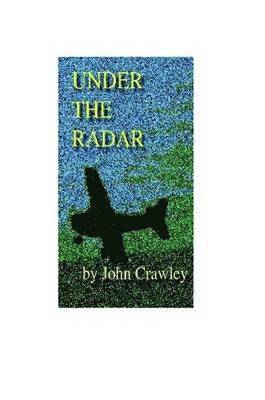 John Crawley - Under the Radar, Häftad