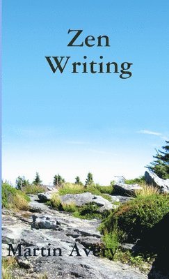 Martin Avery - Zen Writing, Häftad