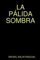 RAFAEL SALIN-PASCUAL - P Lida Sombra, Häftad. Tillgänglighet: Lägg i varukorg