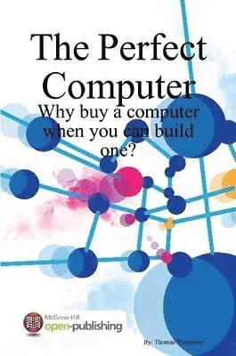 Thomas Thompson - How to Build the Perfect Computer, Häftad. Tillgänglighet: Lägg i varukorg