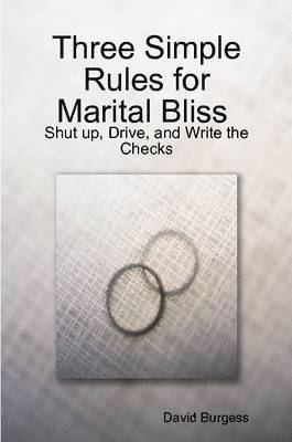 David Burgess - Three SImple Rules for Marital Bliss (trade Paperback), Häftad