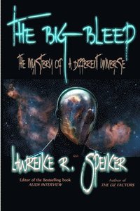 The Big Bleep: The Mystery of A Different Universe