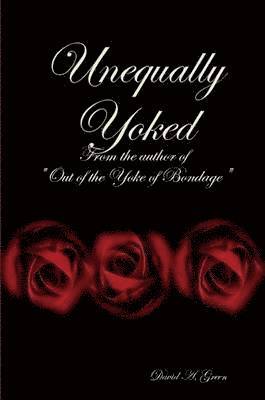 David A. Green - Unequally Yoked, Häftad