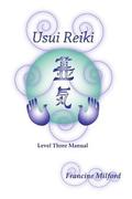 Usui Reiki Level Three Manual